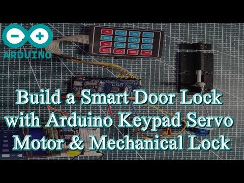 Smart Door Lock with Arduino  Keypad Servo Motor & Mechanical Lock