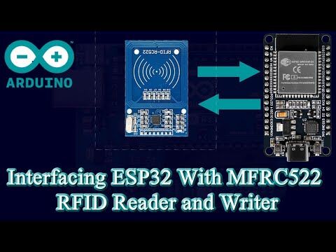 Interfacing ESP32 With MFRC522 RFID Reader and Writer