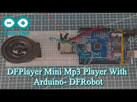 DFPlayer Mini Mp3 Player  With Arduino- DFRobot